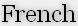 French